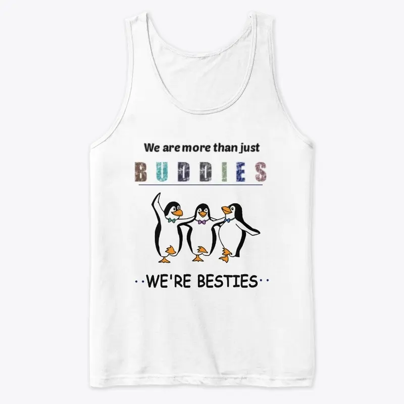 More Than Buddies Were Besties Fun Shirt